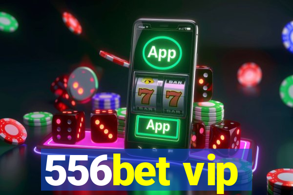 556bet vip